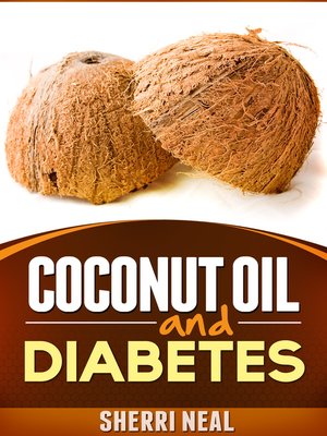 cover image of Coconut Oil and Diabetes